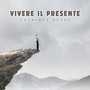 Vivere il presente