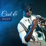 Cool & Jazzy - Amazing Jazz Music Collection, Old School Songs from New Orleans