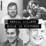 Serial Killers Smile in Pictures (Explicit)