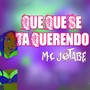 Que Que Se Ta Querendo (Explicit)