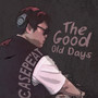 The Good Old Days (Explicit)