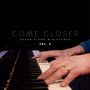 Come Closer, Vol. 3 - Seven Piano Miniatures