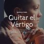 Música para Quitar el Vértigo: Canciones con Frecuencias Binaurales para Aliviar el Vértigo y los Mareos