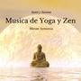 Musica de Yoga y Zen, Mente Armonía, Śanti y Sarana