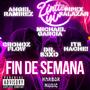 Fin de semana (feat. Michael García, Angel Ramírez, Cronoz Flow, Its Hache! & Pipex Salazar) [Explicit]