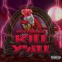 KILL Y'ALL (Explicit)