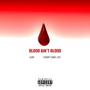 BLOOD AIN'T BLOOD (feat. JUAN) [Explicit]