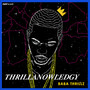 Thrillaknowledgy (Explicit)