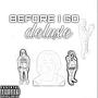 BEFORE I GO (DELUXE)
