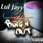 Bang N Out (Explicit)