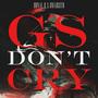 G'S DONT CRY (Explicit)