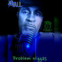 Problem Niggas (Explicit)