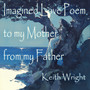 Imagined Love Poem to my Mother from my Father