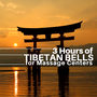 3 Hours of Tibetan Bells for Massage Centers