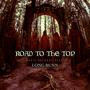 ROAD TO THE TOP (Explicit)