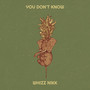 You Don't Know (Explicit)