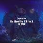 Butterfly Effect REMIX