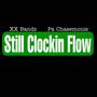 Still Clockin Flow (Explicit)