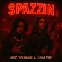 Spazzin (feat. Luhh Tre) [Explicit]