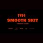 Smooth Skit (Explicit)