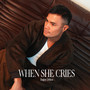 When She Cries