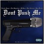 Don't Push Me (feat. Luni Coleone, Lok Skywalker, K Sleez & Greg Double)