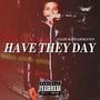 Have They Day (Explicit)