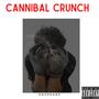 Cannibal Crunch (Explicit)