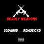 Deadly Weapons (feat. RDmusicxo) [Explicit]