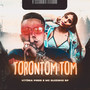 Torontom Tom (Explicit)