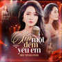 Xin Một Đêm Yêu Em