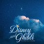 Disney & Ghibli - Best 20 Piano Songs for Deep Sleep