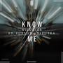 Know Me