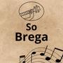Só brega
