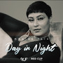 Day in Night (Explicit)