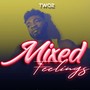 Mixed Feelings (Explicit)