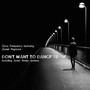 Don't Want to Dance Alone