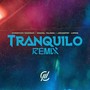 Tranquilo (Remix)