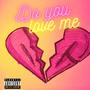 Do You Love Me (Explicit)