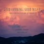 Good Evening, Good Night - Variation on a Lullaby by Brahms