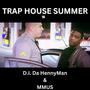 TRAP HOUSE SUMMER (Explicit)