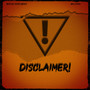 Disclaimer! (Explicit)