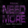 NEED MORE (feat. PRDJECTX) [Explicit]