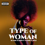 Type Of Woman (Explicit)