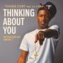 Thinking About You (feat. Young Curt & Lil Chris) [Explicit]
