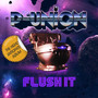 Flush It (Explicit)