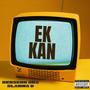 EK KAN (feat. Slamma D) [Explicit]