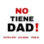 NO TIENE DAD! (Explicit)