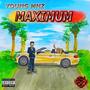 MAXIMUM (feat. YOUNG MINUZ) [Explicit]