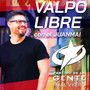 Valpo Libre Con El Juanma